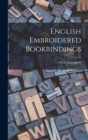 English Embroidered Bookbindings - Book