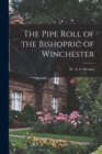 The Pipe Roll of the Bishopric of Winchester - Book