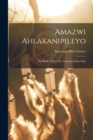 Amazwi Ahlakanipileyo : The Book of Proverbs, Translated Into Zulu - Book