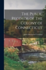 The Public Records of The Colony of Connecticut - Book