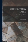 Woodmyth & Fable : Text & Drawings - Book