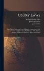 Usury Laws : Their Nature, Expediency, and Influence: Opinions of Jeremy Bentham and John Calvin, With Review of the Existing Situation and Recent Experience of the United States - Book