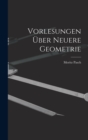 Vorlesungen Uber Neuere Geometrie - Book
