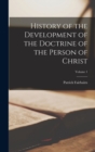 History of the Development of the Doctrine of the Person of Christ; Volume 1 - Book