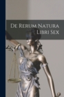 De Rerum Natura Libri Sex - Book