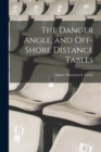 The Danger Angle, and Off-Shore Distance Tables - Book