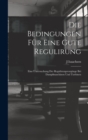 Die Bedingungen Fur Eine Gute Regulirung : Eine Untersuchung Der Regulirungsvorgange Bei Dampfmaschinen Und Turbinen - Book