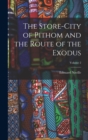 The Store-City of Pithom and the Route of the Exodus; Volume 2 - Book