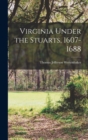 Virginia Under the Stuarts, 1607-1688 - Book