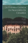 La Guerra Gotica Di Procopio Di Cesarea : Testo Greco, Emendato Sui Manoscritti Con Traduzione Italiana; Volume 23 - Book