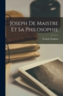 Joseph De Maistre Et Sa Philosophie - Book