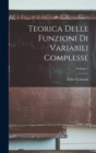 Teorica Delle Funzioni Di Variabili Complesse; Volume 1 - Book