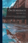 On Horseback : A Tour in Virginia, North Carolina, and Tennessee With Notes of Travel in Mexico and California - Book