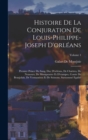 Histoire De La Conjuration De Louis-Philippe-Joseph D'orleans : Premier Prince Du Sang, Duc D'orleans, De Chartres, De Nemours, De Montpensier Et D'etampes, Comte De Beaujolais, De Vermandois Et De So - Book
