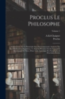 Proclus Le Philosophe : Commentaire Sur Le Parmenide Suivi Du Commentaire Anonyme Sur Les VII Dernieres Hypotheses, Tr. Pour La Premiere Fois En Francais Et Accompagne De Notes, D'une Table Analytique - Book