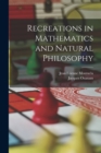Recreations in Mathematics and Natural Philosophy - Book