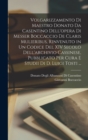 Volgarizzamento Di Maestro Donato Da Casentino Dell'opera Di Messer Boccaccio De Claris Mulieribus, Rinvenuto in Un Codice Del XIV Secolo Dell'archivio Cassinese, Pubblicato Per Cura E Studii Di D. Lu - Book