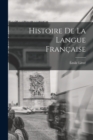 Histoire De La Langue Francaise - Book