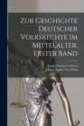 Zur Geschichte Deutscher Volksrechte Im Mittelalter, Erster Band - Book