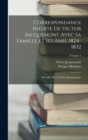 Correspondance Inedite De Victor Jacquemont Avec Sa Famille Et Ses Amis, 1824-1832 : Precedee D'une Notice Biographique; Volume 1 - Book