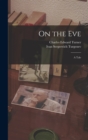 On the Eve : A Tale - Book