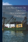 Les Pecheries De La Cote Occidentale D'afrique - Book