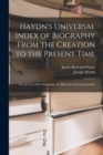 Haydn's Universal Index of Biography From the Creation to the Present Time : For the Use of the Statesman, the Historian, and the Journalist - Book