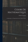Cours De Mathematique : L'arithmetique, La Trigonometrie, & Les Tables De Sinus - Book