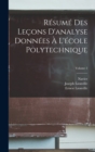 Resume Des Lecons D'analyse Donnees A L'ecole Polytechnique; Volume 2 - Book