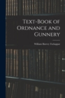 Text-Book of Ordnance and Gunnery - Book