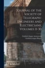 Journal of the Society of Telegraph-Engineers and Electricians, Volumes 11-30 - Book