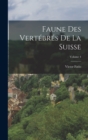 Faune Des Vertebres De La Suisse; Volume 4 - Book