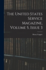 The United States Service Magazine, Volume 5, issue 3 - Book
