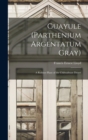 Guayule (Parthenium Argentatum Gray) : A Rubber-Plant of the Chihuahuan Desert - Book