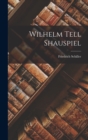 Wilhelm Tell Shauspiel - Book