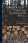 Ensaio De Indice Geral Das Madeiras Do Brazil; Volume 3 - Book
