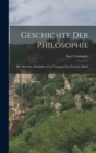 Geschichte Der Philosophie : Bd. Altertum, Mittelalter Und Ubergang Zur Neuzeit, I Band - Book