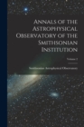 Annals of the Astrophysical Observatory of the Smithsonian Institution; Volume 2 - Book