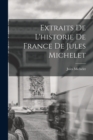 Extraits De L'historie De France De Jules Michelet - Book