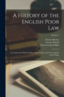 A History of the English Poor Law : In Connection With the State of the Country and the Condition of the People; Volume 2 - Book