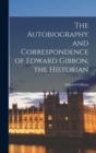 The Autobiography and Correspondence of Edward Gibbon, the Historian - Book