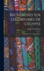 Recherches Sur Les Origines De L'egypte : L'age De La Pierre Et Les Metaux - Book