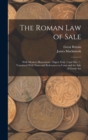 The Roman Law of Sale : With Modern Illustrations: Digest Xviii. 1 and Xix. 1: Translated With Notes and References to Cases and the Sale of Goods Act - Book