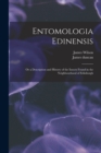 Entomologia Edinensis : Or a Description and History of the Insects Found in the Neighbourhood of Edinburgh - Book