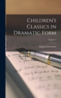 Children's Classics in Dramatic Form; Volume 2 - Book