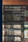 An Armory of the Western Counties (Devon and Cornwall). : From the Unpublished Manuscripts of the XVI Century - Book