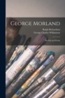 George Morland : His Life and Works - Book