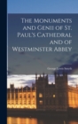 The Monuments and Genii of St. Paul's Cathedral and of Westminster Abbey - Book