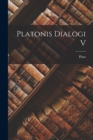 Platonis Dialogi V - Book