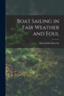 Boat Sailing in Fair Weather and Foul - Book
